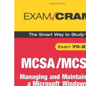 MCSA/MCSE 70-290 Exam Cram: Managing and Maintaining a Windows Server 2003 Environment