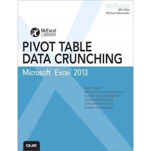 Excel 2013 Pivot Table Data Crunching (MrExcel Library)