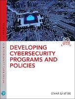 Developing Cybersecurity Programs and Policies
