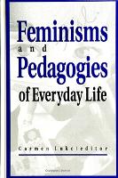 Feminisms and Pedagogies of Everyday Life