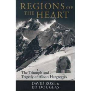 Regions of the Heart: The Triumph and Tragedy of Alison Hargreaves