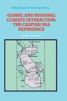 Global and Regional Climate Interaction: The Caspian Sea Experience