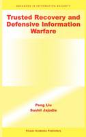 Trusted Recovery and Defensive Information Warfare
