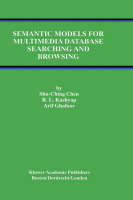 Semantic Models for Multimedia Database Searching and Browsing