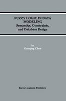 Fuzzy Logic in Data Modeling