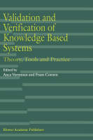 Validation and Verification of Knowledge Based Systems