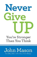 Never Give Up––You`re Stronger Than You Think