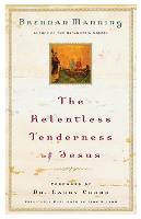 The Relentless Tenderness of Jesus