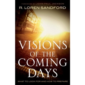 Visions of the Coming Days: What to Look for and How to Prepare