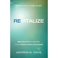 Revitalize – Biblical Keys to Helping Your Church Come Alive Again
