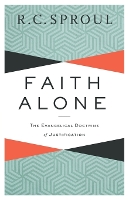 Faith Alone – The Evangelical Doctrine of Justification