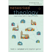 Networked Theology – Negotiating Faith in Digital Culture