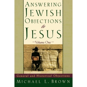 Answering Jewish Objections to Jesus – General and Historical Objections