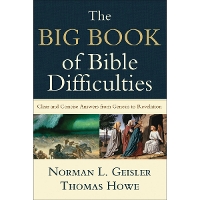 The Big Book of Bible Difficulties – Clear and Concise Answers from Genesis to Revelation