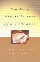 Selected Letters of Margaret Laurence and Adele Wiseman