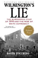 Wilmington's Lie (Winner of the 2021 Pulitzer Prize)