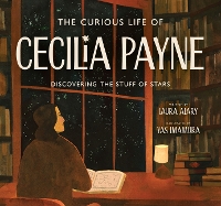 The Curious Life of Cecilia Payne