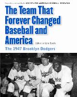 The Team That Forever Changed Baseball and America