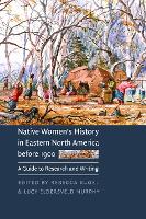 Native Women's History in Eastern North America Before 1900