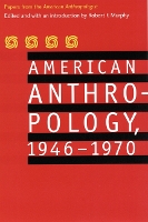 American Anthropology, 1946-1970