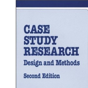 Case Study Research: Design and Methods (Applied Social Research Methods)