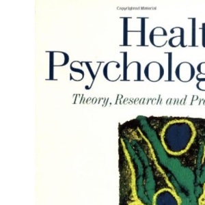 Health Psychology: Theory, Research and Practice
