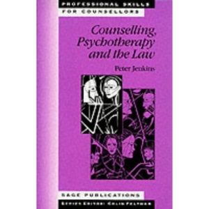 Counselling, Psychotherapy and the Law (Professional Skills for Counsellors Series)