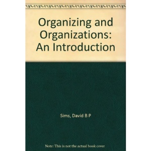 Organizing and Organizations: An Introduction