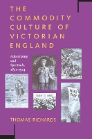 The Commodity Culture of Victorian England