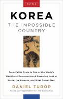 Korea the Impossible Country