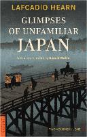 Glimpses of Unfamiliar Japan