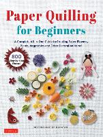 Paper Quilling for Beginners