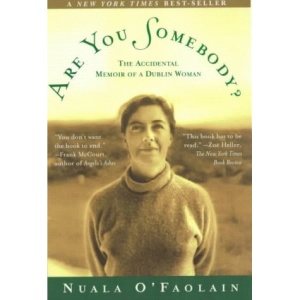 Are You Somebody?: the Accidental Memoir of a Dublin Woman