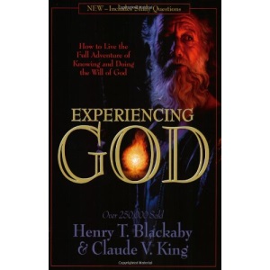 Experiencing God: How to Live the Full Adventure of Knowing and Doing the Will of God