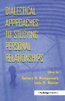 Dialectical Approaches to Studying Personal Relationships