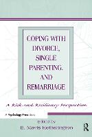 Coping With Divorce, Single Parenting, and Remarriage