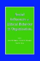 Social Influences on Ethical Behavior in Organizations