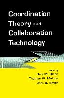 Coordination Theory and Collaboration Technology