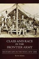 Class and Race in the Frontier Army