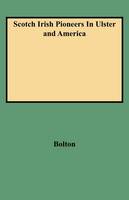 Scotch Irish Pioneers In Ulster and America