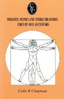 Weights, Money and Other Measures Used by Our Ancestors