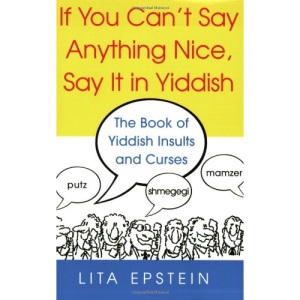 If You Can't Say Anything Nice, Say it in Yiddish