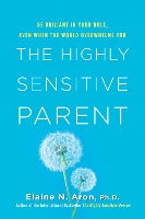 The Highly Sensitive Parent