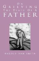 On Grieving the Death of a Father