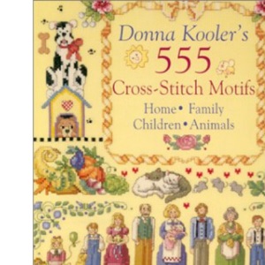 Donna Kooler's 555 Cross-stitch Motifs