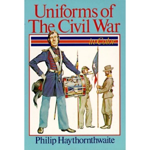 Uniforms of the Civil War in Colour