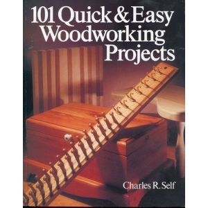 101 Quick and Easy Woodworking Projects