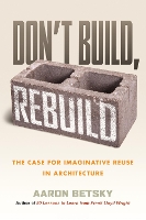 Don't Build, Rebuild