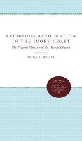 The Religious Revolution in the Ivory Coast