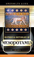 Historical Dictionary of Mesopotamia